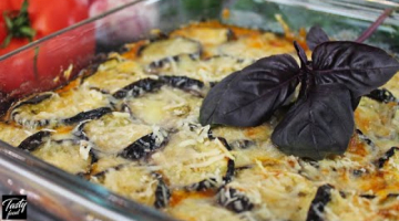 БАКЛАЖАНЫ В ДУХОВКЕ ВКУСНЕЕ МЯСА!
