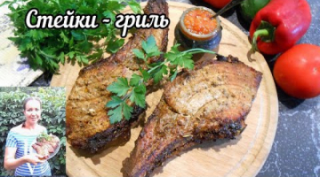 Стейки-гриль! Корейка на кости в соевом соусе! СОЧНЫЕ стейки!
